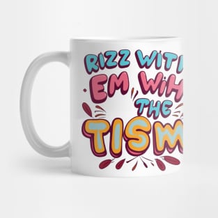 rizz em with the tism Mug